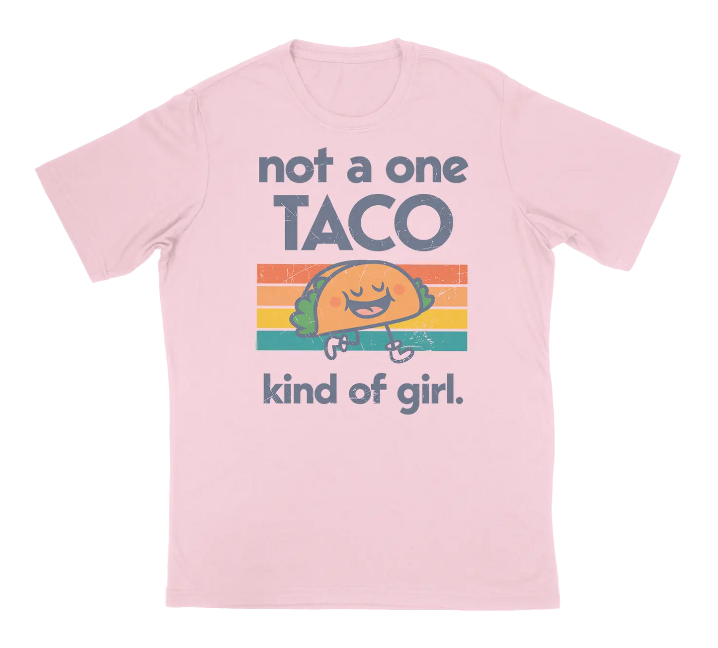 Not a One Taco Kind of Girl