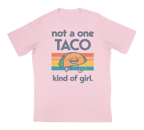 Not a One Taco Kind of Girl