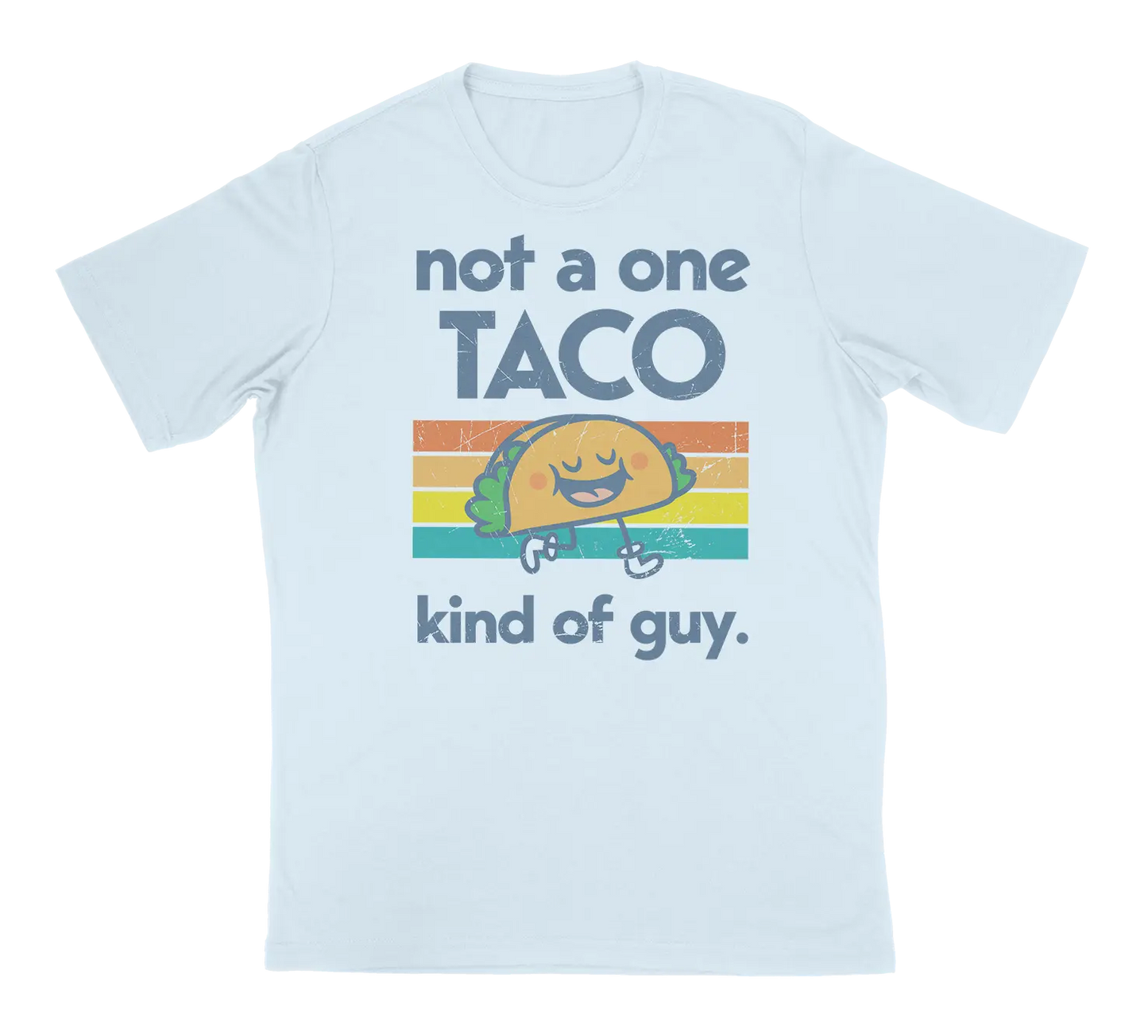 Not a One Taco Kind of Guy