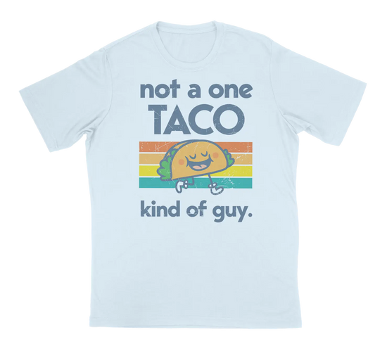 Not a One Taco Kind of Guy