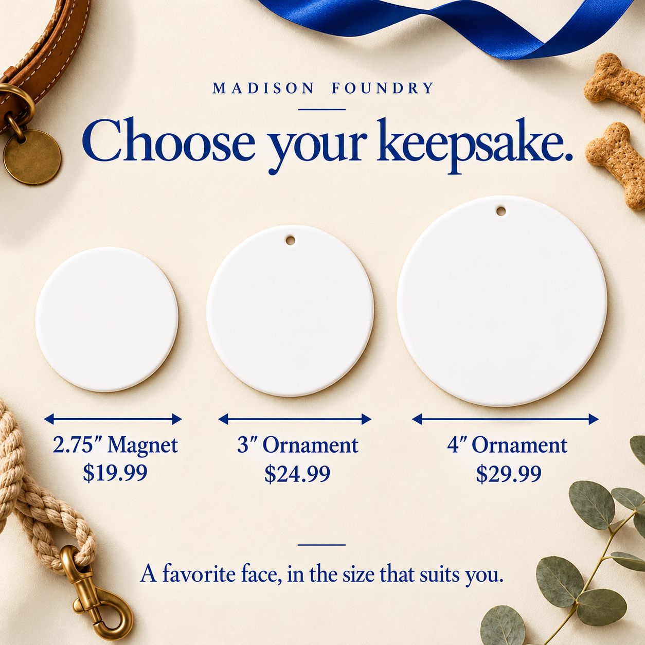 2.75-inch magnet $19.99, 3-inch ornament $24.99, 4-inch ornament $29.99