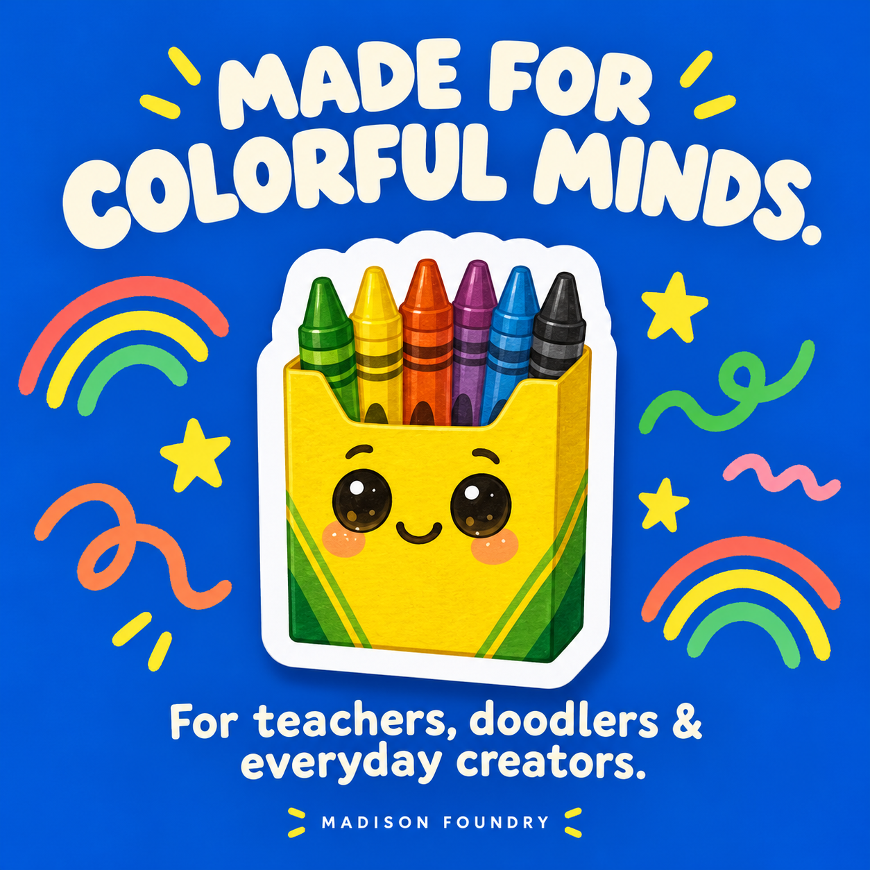 Made for Colorful Minds — crayon box sticker spotlight