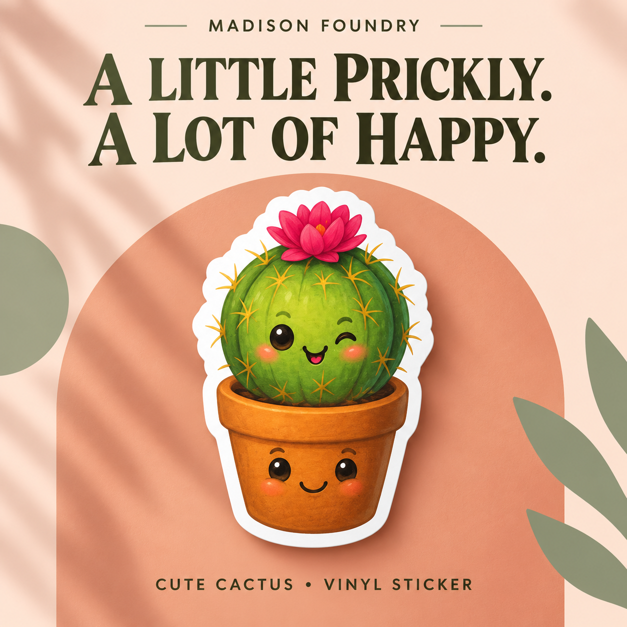 Cute Cactus sticker with A Little Prickly. A Lot of Happy. blush and terracotta hero.