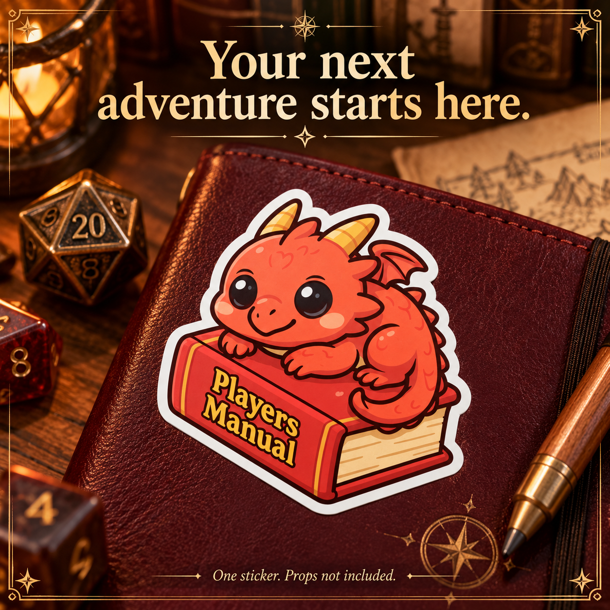 Dragon sticker on campaign notebook; props not included