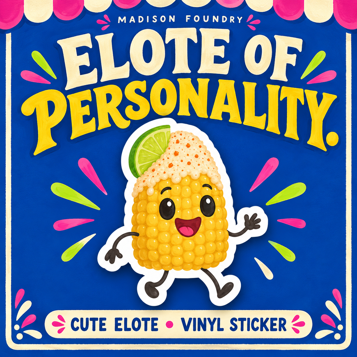 Cute Elote sticker on cobalt and pink snack-stand poster; Elote of Personality.
