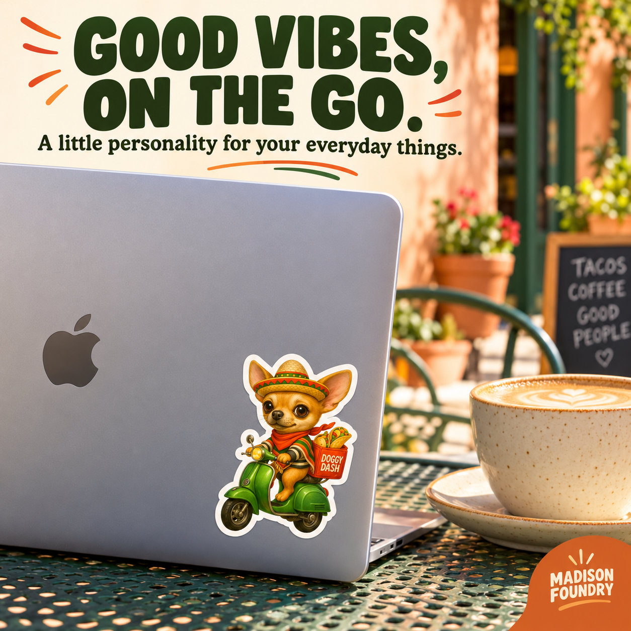 Good Vibes on the Go — Doggy Dash Chihuahua sticker on laptop