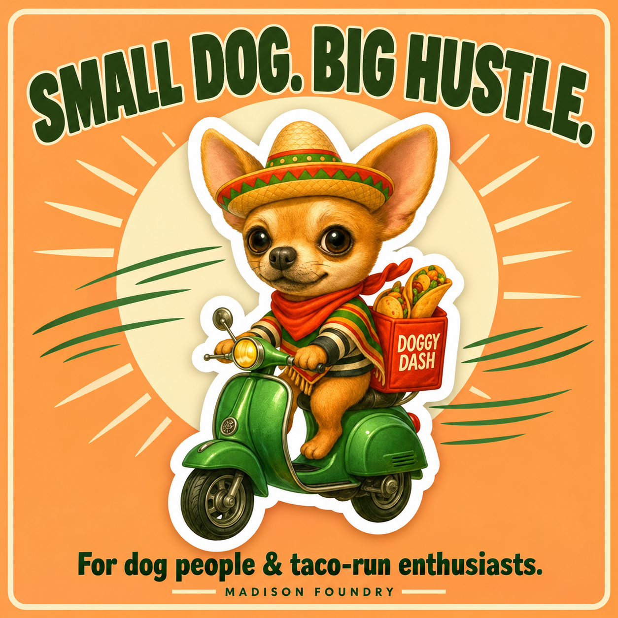 Small Dog Big Hustle — Doggy Dash Chihuahua sticker spotlight