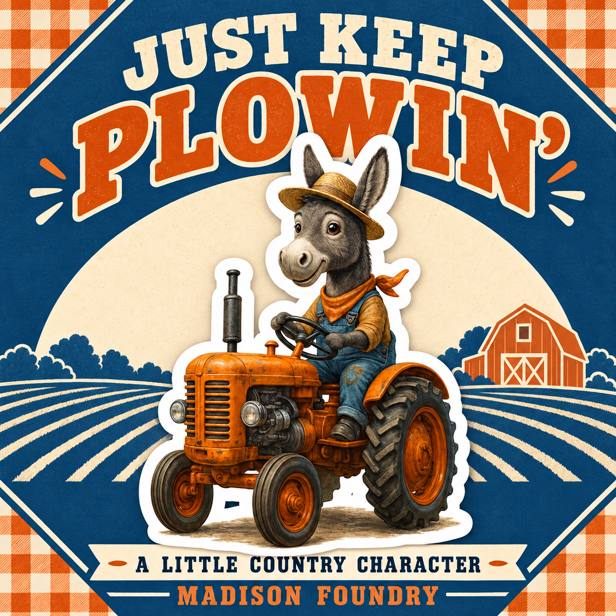 Donkey tractor sticker in orange, denim and cream Just Keep Plowin farm-themed design spotlight.