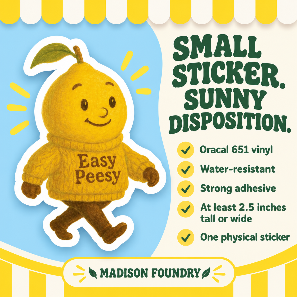 Easy Peesy lemon sticker details: Oracal 651 vinyl, water-resistant, strong adhesive, at least 2.5 inches tall or wide, one physical sticker.