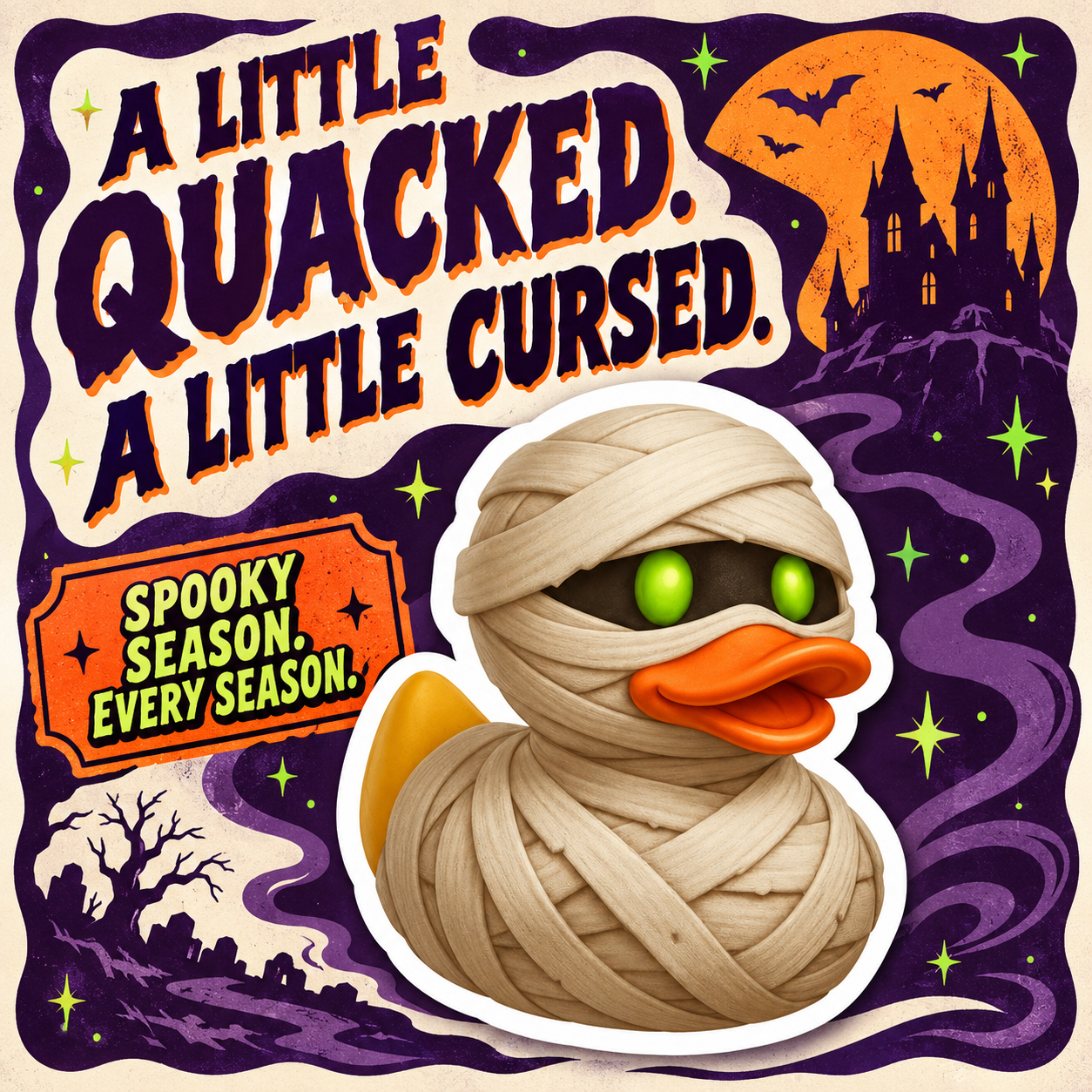 Mummy Duck sticker with A Little Quacked. A Little Cursed. Halloween design.