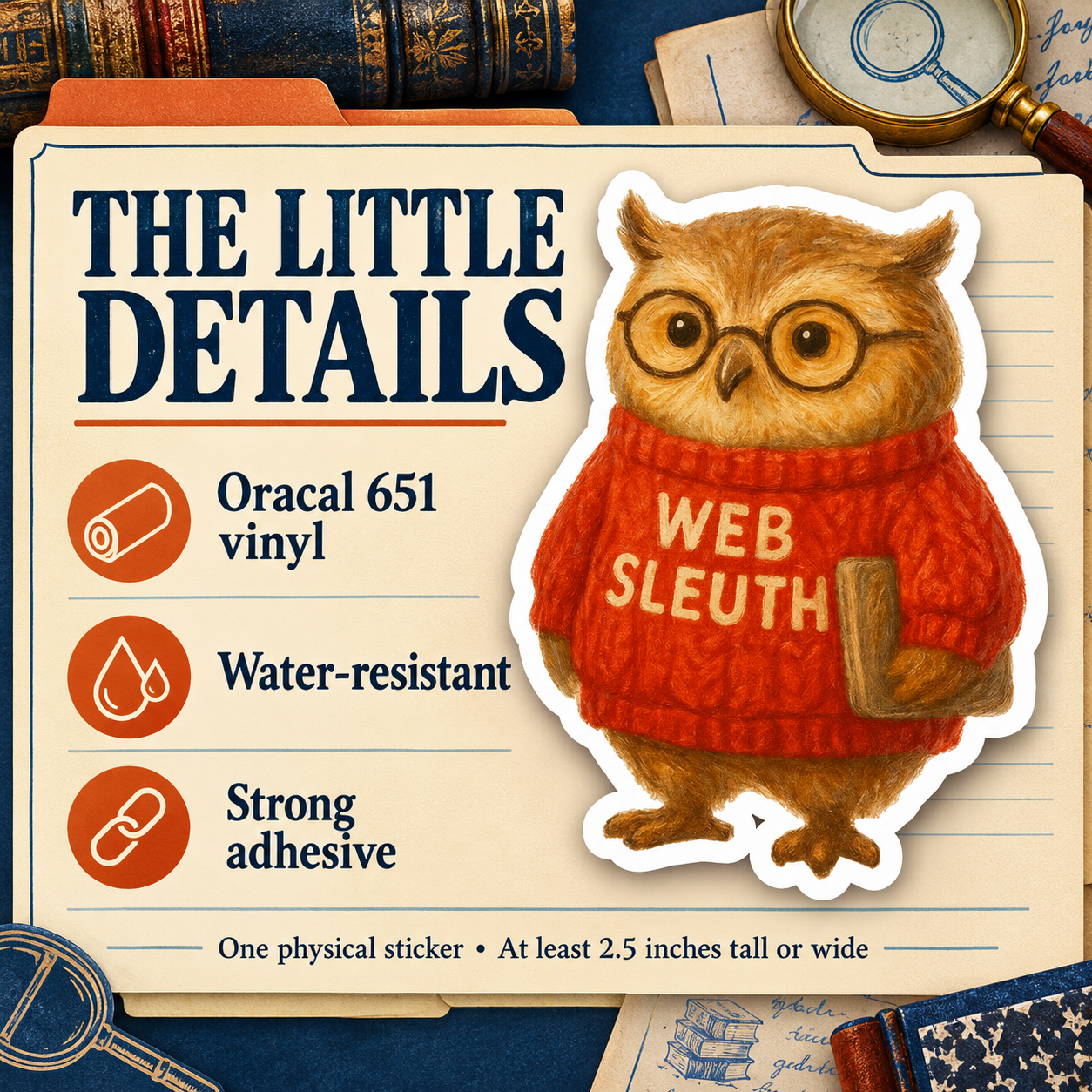 Web Sleuth owl sticker details: Oracal 651 vinyl, water-resistant, strong adhesive, at least 2.5 inches tall or wide.