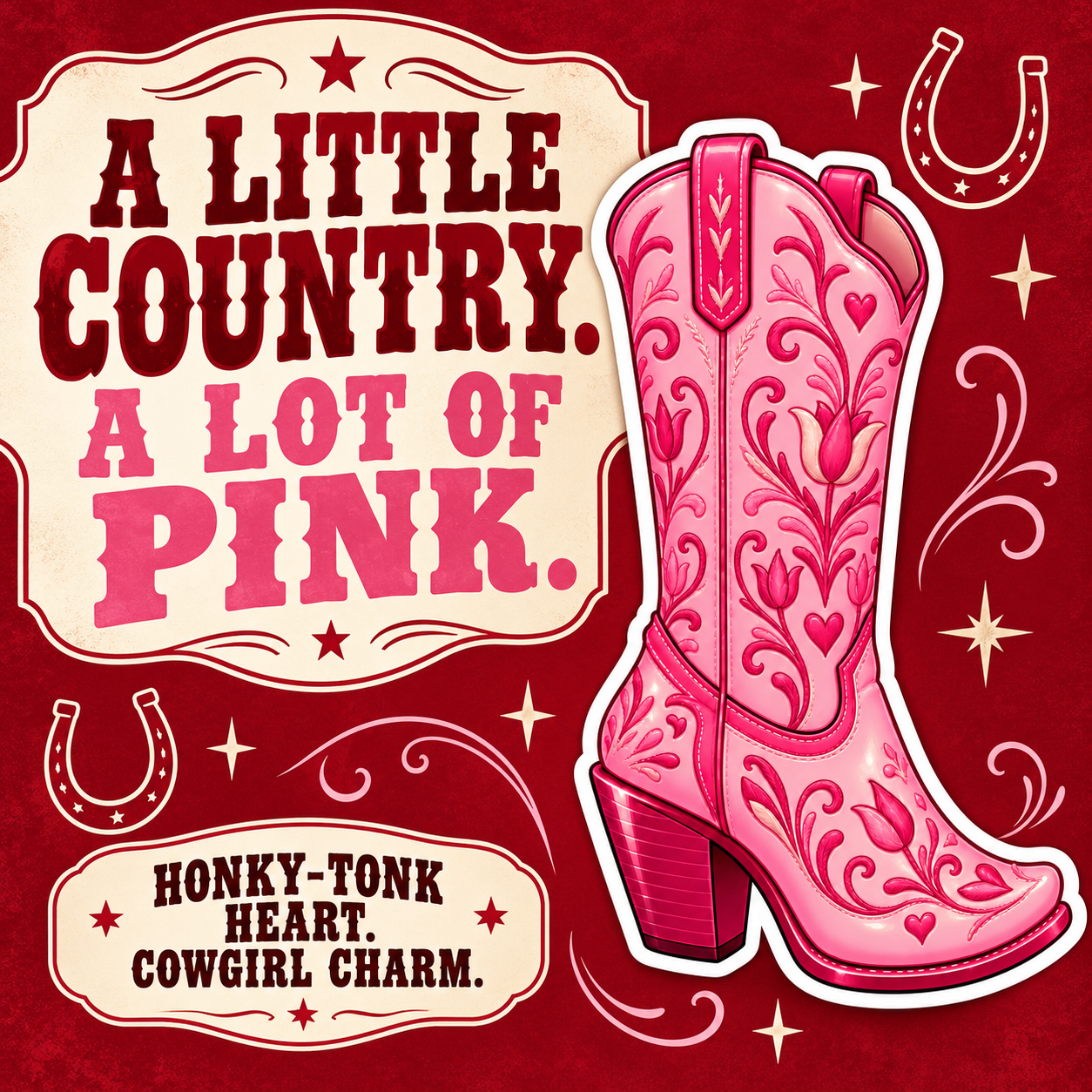 Ornate pink boot sticker; A Little Country. A Lot of Pink.
