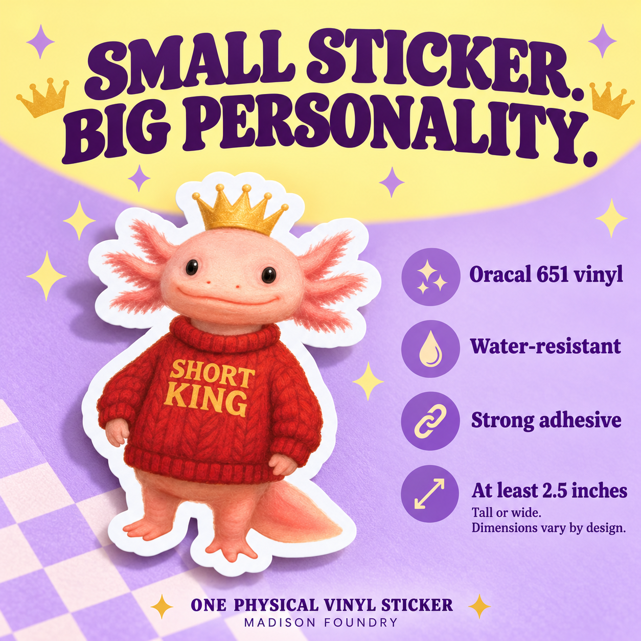 Small Sticker Big Personality — Short King sticker details