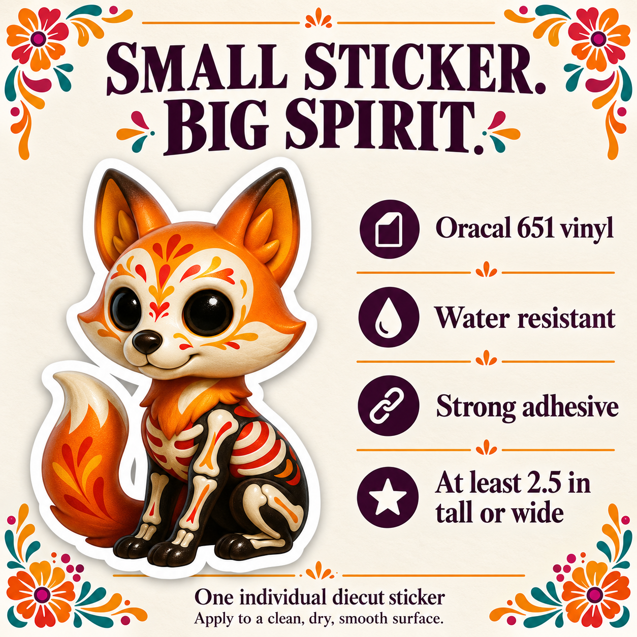 Sugar Skull Fox sticker specifications: Oracal 651 vinyl, water resistant, strong adhesive, at least 2.5 inches tall or wide.