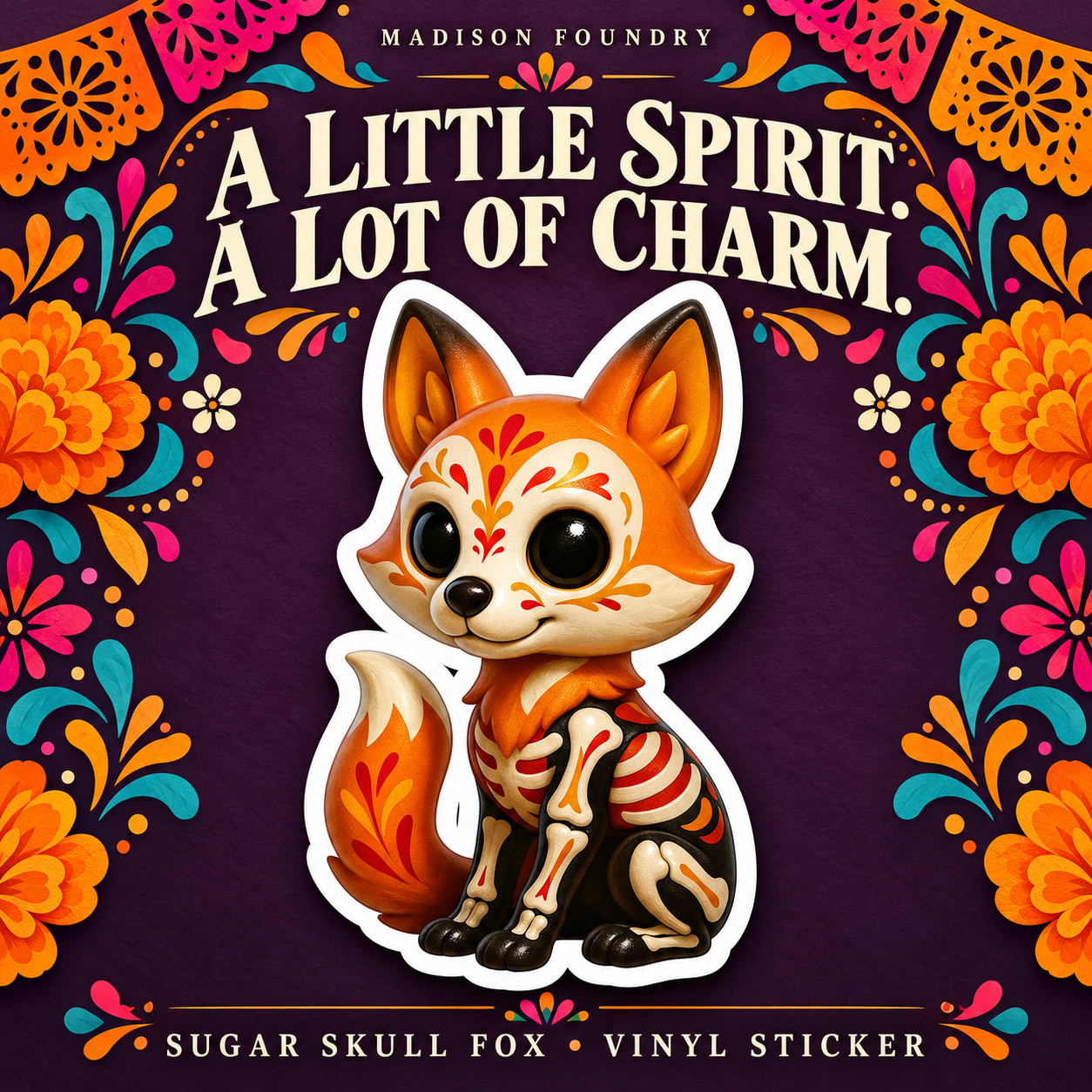 Sugar Skull Fox sticker on plum with marigolds and papel picado; A Little Spirit. A Lot of Charm.