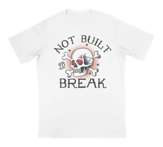 Not Built to Break