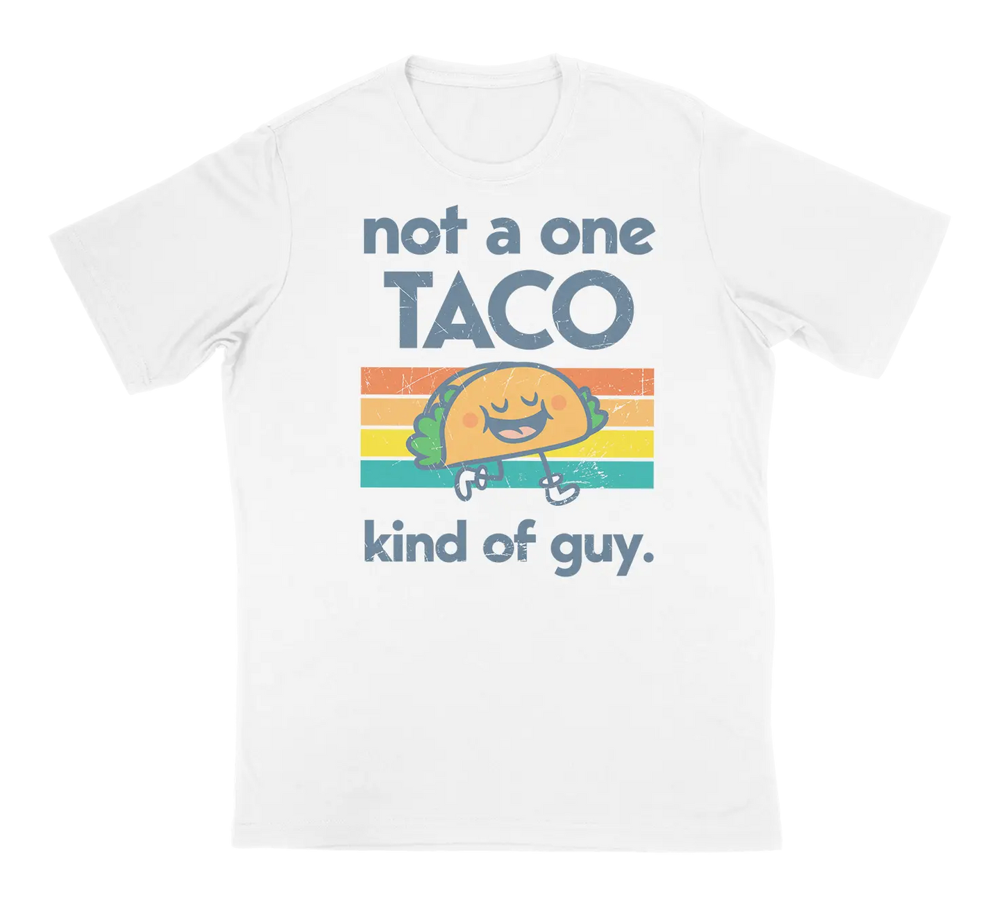 Not a One Taco Kind of Guy